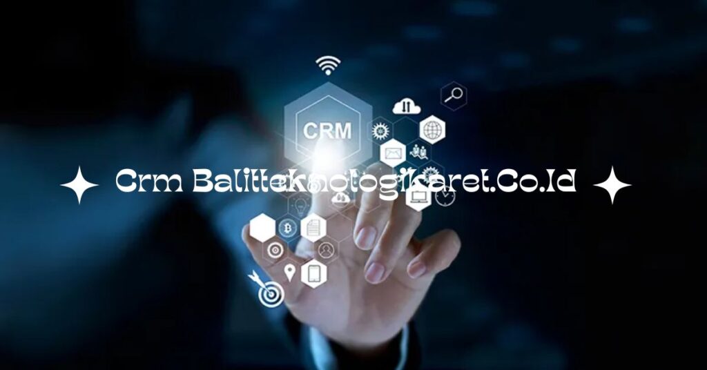 crm.balitteknologikaret.co.id